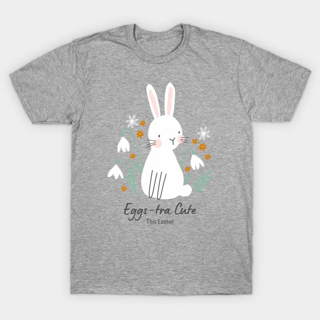 Eggs-tra Cute This Easter T-Shirt by ChasingTees